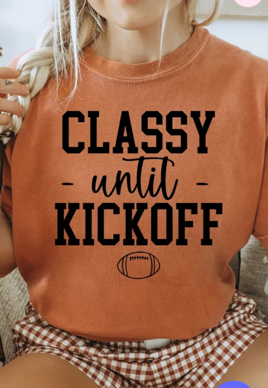 Classy Until Kickoff Shirt