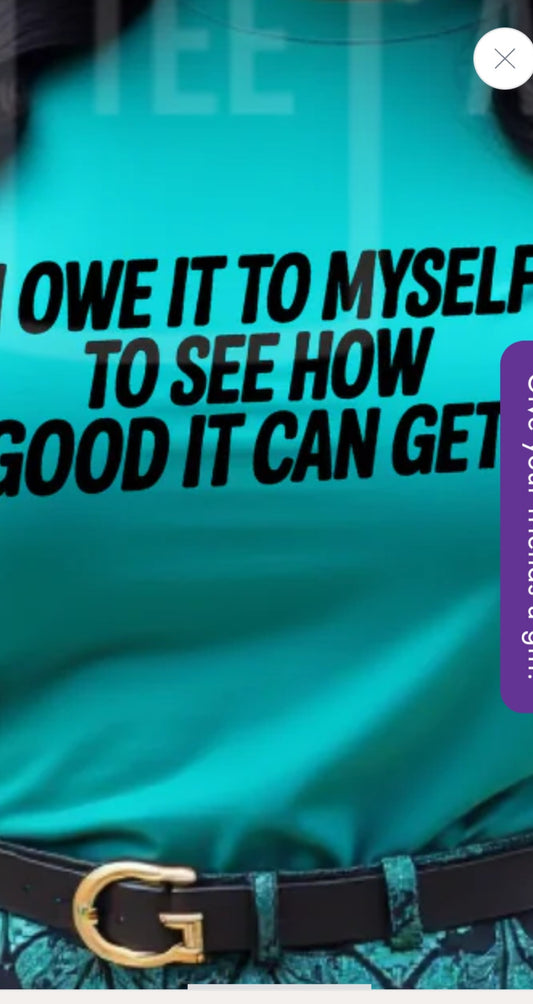 I Owe It to Myself Shirt