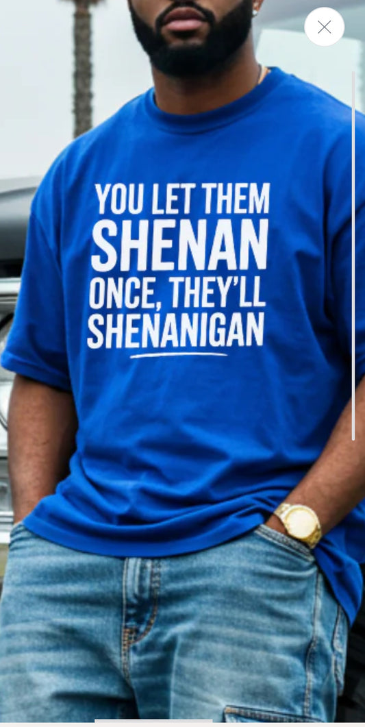 Shenanigans shirt
