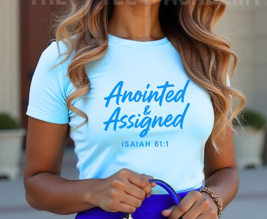 Anointed and Assigned Shirt