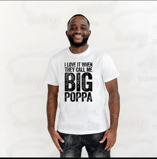 Big Poppa Shirt